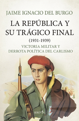 REPUBLICA Y SU TRAGICO FINAL (1931-1939) LA