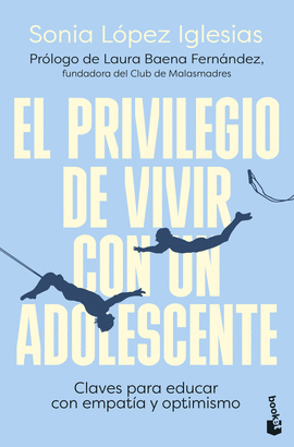 PRIVILEGIO DE VIVIR CON UN ADOLESCENTE EL