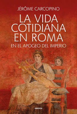 VIDA COTIDIANA EN ROMA LA