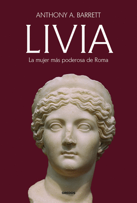 LIVIA LA MUJER MAS PODEROSA DE ROMA