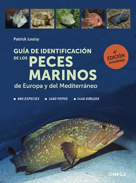 GUIA DE IDENTIFICACION DE LOS PECES MARINOS DE EUROPA Y EL MEDITERRANEO