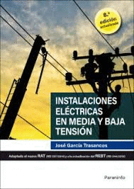 INSTALACIONES ELECTRICAS EN MEDIA Y BAJA TENSION (8 EDICION 2020)