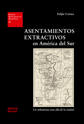 ASENTAMIENTOS EXTRACTIVOS EN AMÉRICA DEL SUR