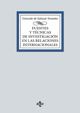 FUENTES Y TECNICAS DE LA INVESTIGACION EN LAS RELACIONES INTERNACIONALES