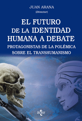 FUTURO DE LA IDENTIDAD HUMANA A DEBATE EL