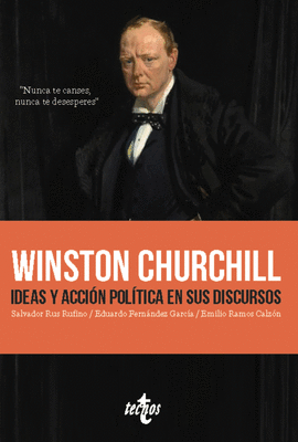 WINSTON CHURCHILL IDEAS Y ACCION POLITICA EN SUS DISCURSOS