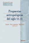 PROPUESTAS ANTROPOLOGICAS DEL SIGLO XX II