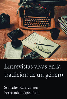 ENTREVISTAS VIVAS EN LA TRADICION DE UN GENERO