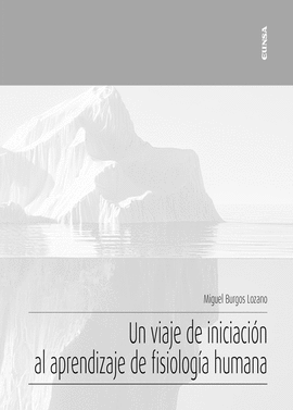 UN VIAJE DE INICIACION AL APRENDIZAJE DE FISIOLOGIA HUMANA