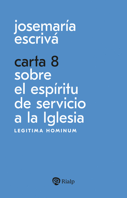 CARTA 8 SOBRE EL ESPIRITU DE SERVICIO A LA IGLESIA