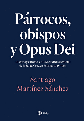 PÁRROCOS OBISPOS Y OPUS DEI