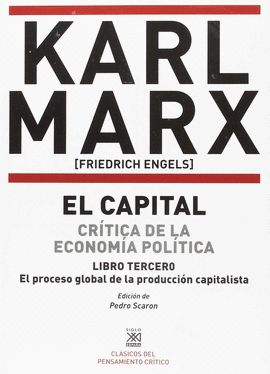 CAPITAL 3 EL CRITICA DE LA ECONOMIA POLITICA