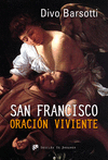 SAN FRANCISCO ORACION VIVIENTE