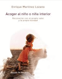 ACOGER AL NIÑO O NIÑA INTERIOR