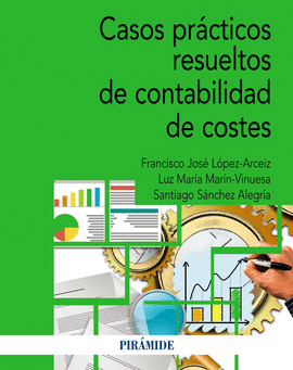 CASOS PRACTICOS RESUELTOS DE CONTABILIDAD DE COSTES