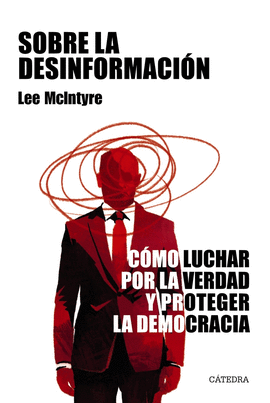 SOBRE LA DESINFORMACIÓN