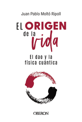 ORIGEN DE LA VIDA EL DAO Y LA FISICA CUANTICA EL