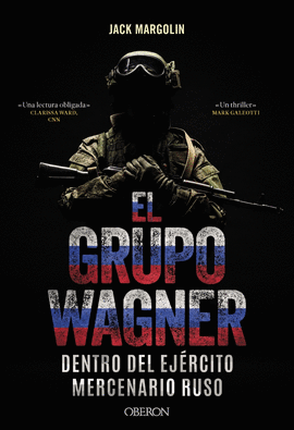 GRUPO WAGNER DENTRO DEL EJERCITO MERCENARIO RUSO EL