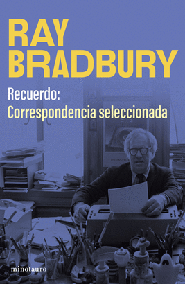 RECUERDO CORRESPONDENCIA SELECCIONADA DE RAY BRADBURY