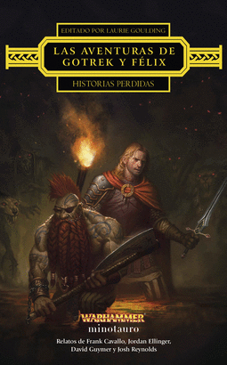 AVENTURAS DE GOTREK Y FELIX HISTORIAS PERDIDAS LAS