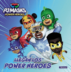 PJ MASKS UN CUENTO LLEGAN LOS POWER HEROES