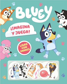 BLUEY IMAGINA Y JUEGA LIBRO CON IMANES