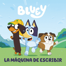 BLUEY UN CUENTO LA MAQUINA DE ESCRIBIR