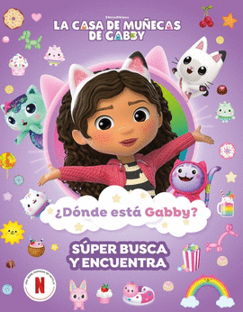 CASA DE MUÑECAS DE GABBY DONDE ESTA GABBY