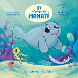 ITI EL PEQUEÑO MANATI JUNTOS ES MAS FACIL