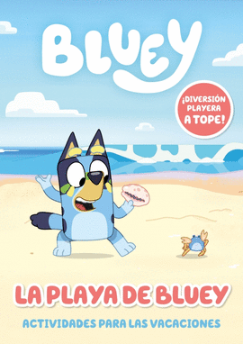 BLUEY LA PLAYA DE BLUEY ACTIVIDADES PARA LAS VACACIONES