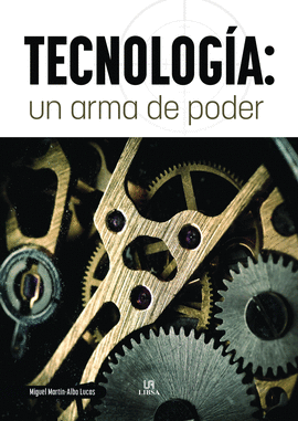 TECNOLOGIA UN ARMA DE PODER