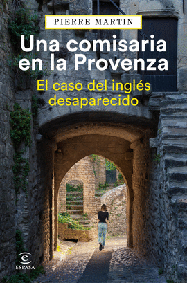 UNA COMISARIA EN LA PROVENZA EL CASO DEL INGLES DESAPARECIDO