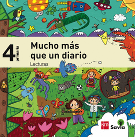 LECTURAS 4 PRIMARIA MUCHO MAS QUE UN DIARIO SAVIA 2015