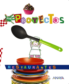 RESTAURANTES LOS 2015 POR PROYECTOS 3 AÑOS / 4 AÑOS