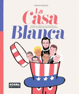 CASA BLANCA HISTORIA ILUSTRADA PRESIDENTES EEUU GEORGE