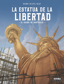 ESTATUA DE LA LIBERTAD LA SUEÑO DE BARTHOLDI EL