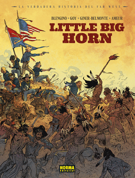 VERDADERA HISTORIA DEL FAR WEST LA LITTLE BIG HORN