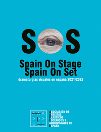 SOS SPAIN ON STAGE DRAMATURGIAS VISUALES ESPAÑA 2021/2022