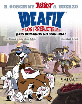 IDEAFIX Y LOS IRREDUCTIBLES 02 LOS ROMANOS NO DAN UNA