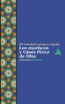 MORISCOS Y GINES PEREZ DE HITA LOS