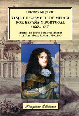 VIAJE DE COSME III DE MEDICI POR ESPAÑA Y PORTUGAL 1668 - 1669