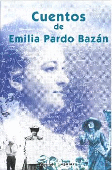 CUENTOS DE EMILIA PARDO BAZAN