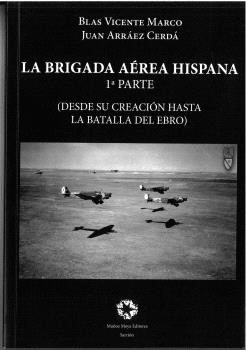 BRIGADA AEREA HISPANA 1ª PARTE LA