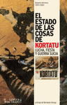 ESTADO DE LAS COSAS DE KORTATU EL