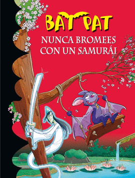 BAT PAT 15 NUNCA BROMEES CON UN SAMURAI