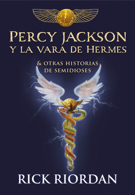 HÉROES DEL OLIMPO PERCY JACKSON Y LA VARA DE HERMES