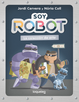 SOY ROBOT  LA COLECCIÓN DE ARTE 2