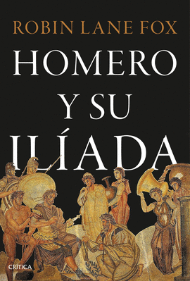 HOMERO Y SU ILIADA