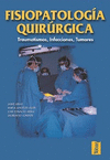 FISIOPATOLOGIA QUIRURGICA TRAUMATISMOS INFECCIONES TUMORES