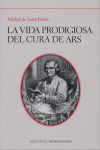 VIDA PRODIGIOSA DEL CURA DE ARS LA